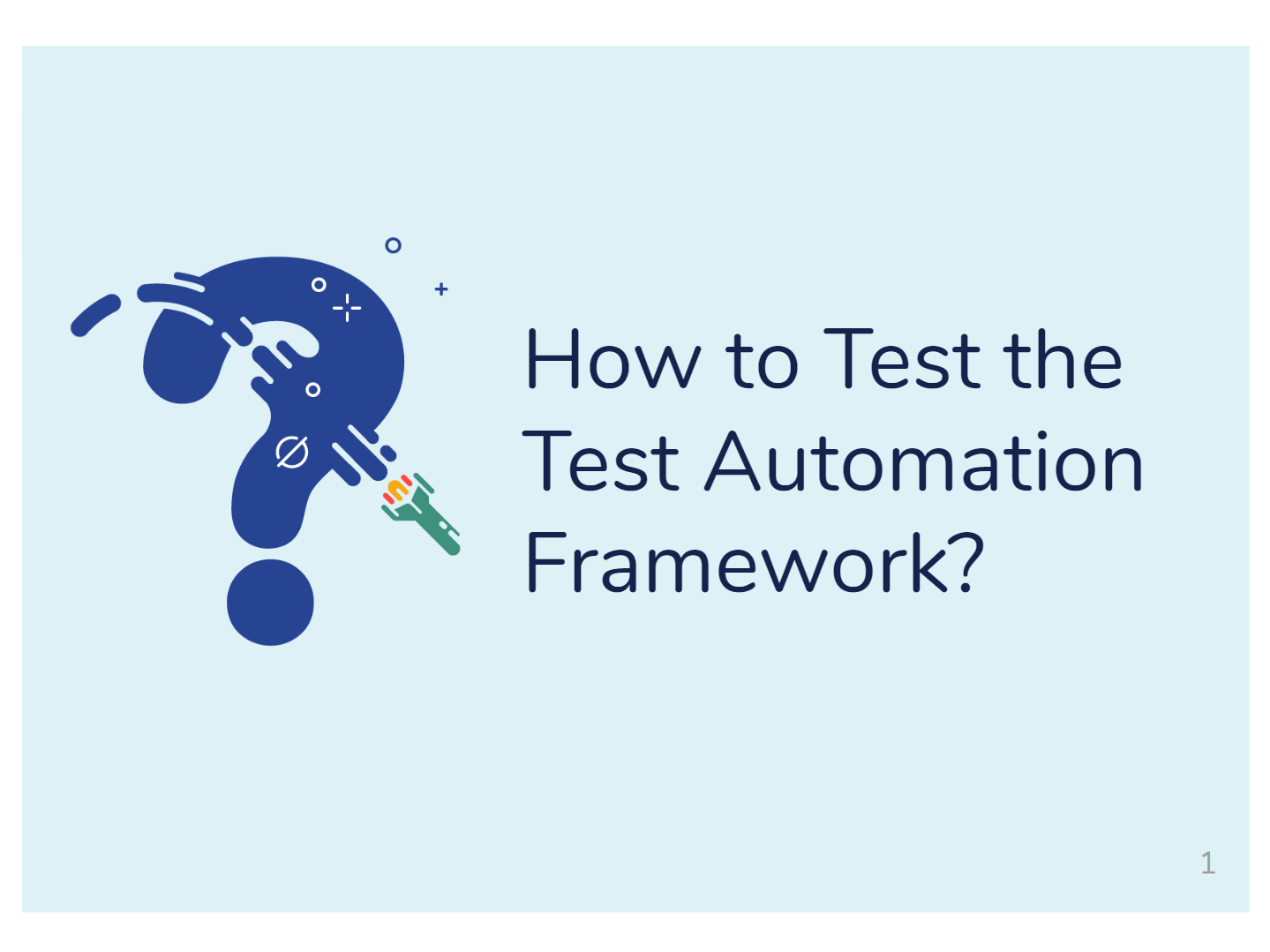 How to Test the Test Automation Framework?