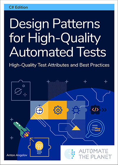 Design Patterns for High-Quality Automated Tests: High-Quality Test Attributes and Best Practices