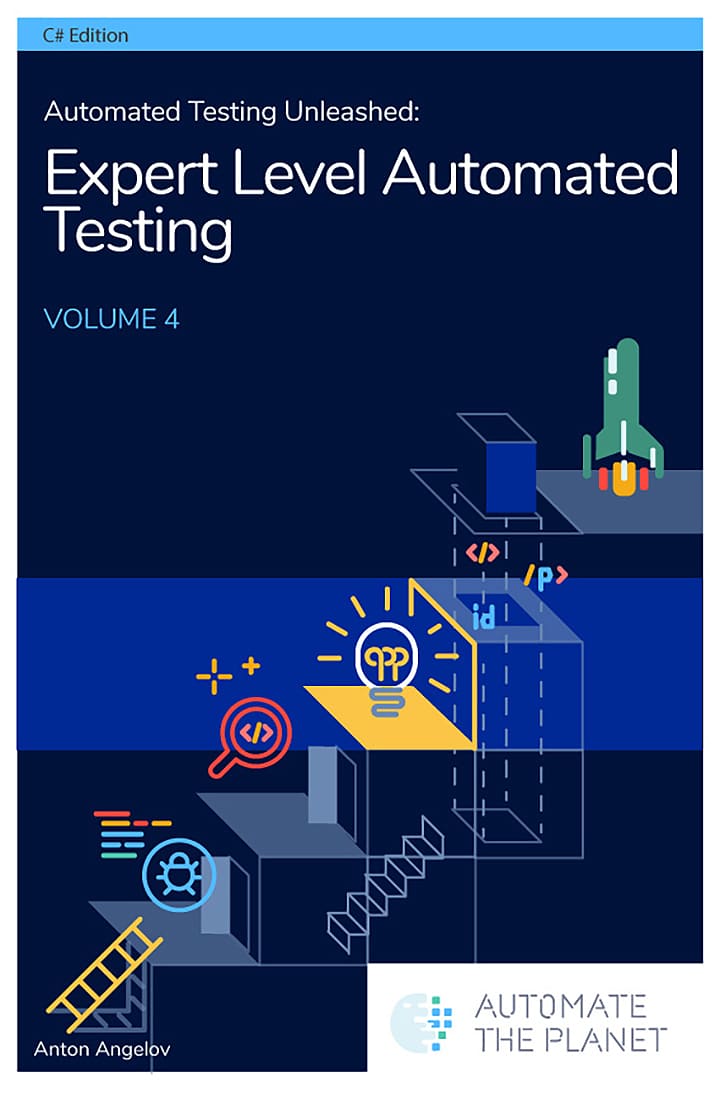Automated Testing Unleashed : Web Automated Testing: The Complete Handbook Volume 4